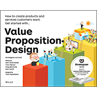 Value Proposition Design: How to Create Products and Services Customers Want (The Strategyzer Series) (English Edition)